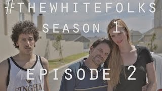 The White Folks S01E02