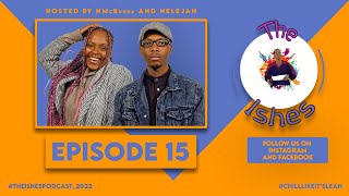 The Ishes Podcast S01E15 | Students and Educators, Patrick Shai, Depression, Impact of The Podcast