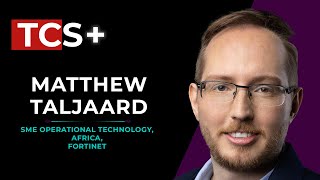 TCS+ S01E07 | Fortinet, and The Invisible Tech That Powers our Lives