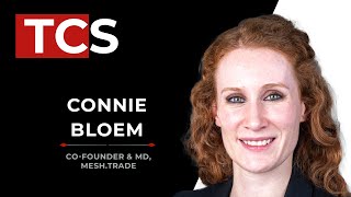 TCS S01E06 | Mesh.trade's Connie Bloem on the Future of Finance