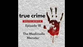 True Crime South Africa S01E18 | The Modimolle Monster