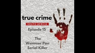 True Crime South Africa S01E15 | The Wemmer Pan Serial Killer