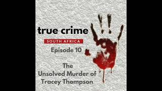 True Crime South Africa S01E10 | The Unsolved Murder of Tracey Thompson