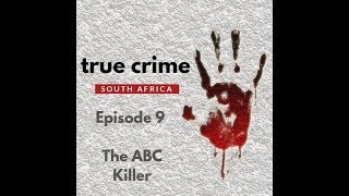 True Crime South Africa S01E09 | The ABC Killer