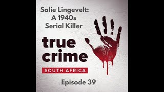 True Crime South Africa S02E21 | Salie Lingevelt, A 1940s Serial Killer