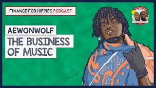 Finance for Hippies S02E08 | The Business of Music | Aewon Wolf (Audio)