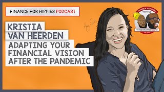 Finance for Hippies S02E07 | Adapting Your Financial Vision After the Pandemic | Kristia van Heerden