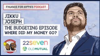 Finance for Hippies S02E04 | Where Did My Money Go? Budgeting Episode | Jikku Joseph