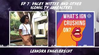 What's IGN Crushing On S01E07 | Pacey Witter & Other Iconic TV CharactersCulture (ft Leandra Engelbrecht)