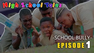 High School Tales S01E01 | School Bully