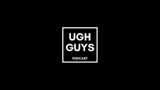 UghGuys Podcast S01E05 | I Don't Even Have to Douche