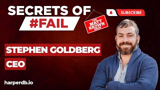 MBS675-  Secrets of #Fail: The Secret to Scaling Fast with CEO Stephen Goldberg