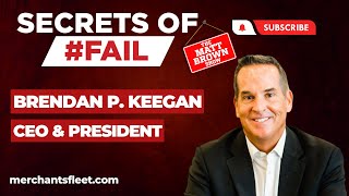 MBS702-  Secrets of #Fail: Innovation and Leadership: Lessons from Brendan P. Keegan